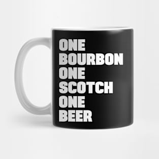 One Bourbon One Scotch One Beer Mug